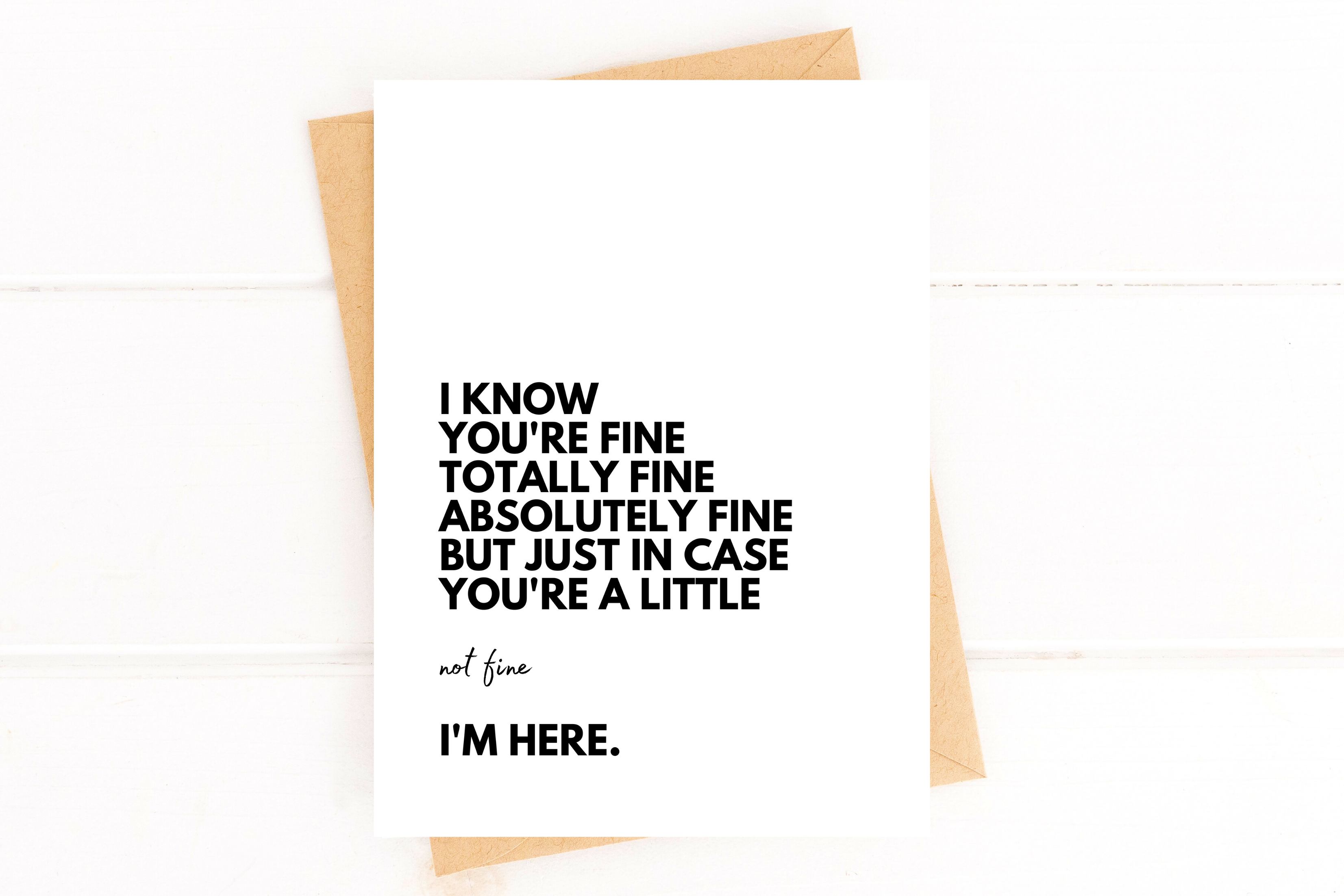 Encouragement Card - I'm Fine Support Greeting Card